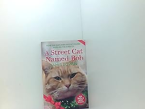 Image du vendeur pour A Street Cat Named Bob: How one man and his cat found hope on the streets mis en vente par Book Broker