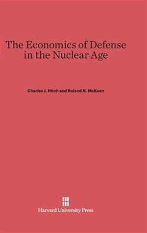 Seller image for The Economics of Defense in the Nuclear Age for sale by GreatBookPrices
