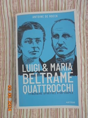 Luigi Et Maria Beltrame Quattrocchi : Itinéraire Spirituel D'un Couple