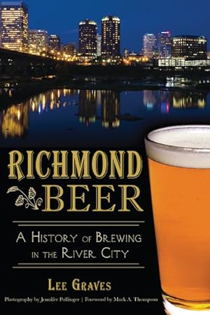 Seller image for Richmond Beer : A History of Brewing in the River City for sale by GreatBookPrices