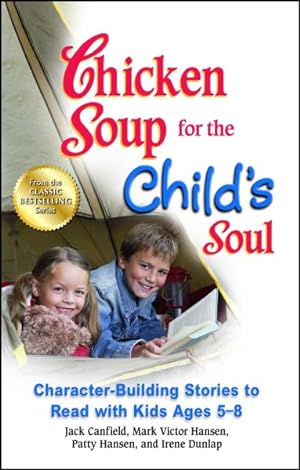 Seller image for Chicken Soup for the Child's Soul : Character-Building Stories to Read With Kids Ages 5-8 for sale by GreatBookPrices