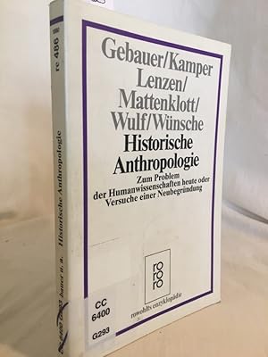 Historische Anthropologie: Zum Problem der Humanwissenschaften heute oder Versuche einer Neubegrü...