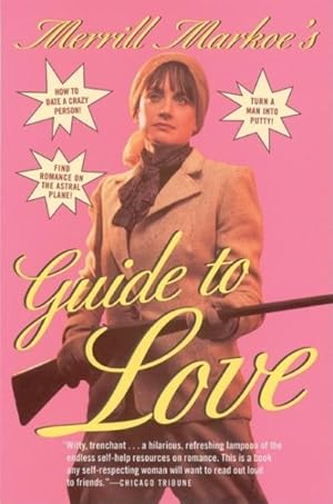 Seller image for Merrill Markoe's Guide to Love for sale by GreatBookPrices