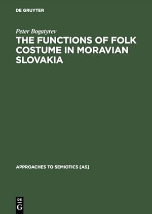 Imagen del vendedor de Functions of Folk Costume in Moravian Slovakia a la venta por GreatBookPrices