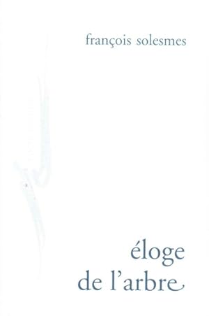 Seller image for Eloge de l'arbre -Language: French for sale by GreatBookPrices