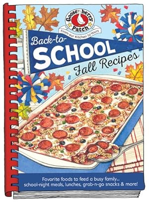Immagine del venditore per Back-to-School Fall Recipes : Delicious Recipes to Delight Busy Families, for Every Autumn Occasion from First Day of School to Thanksgiving venduto da GreatBookPrices