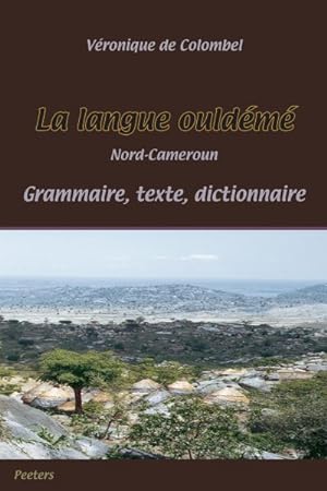 Seller image for La Langue Ouldeme Nord-cameroun : Precis De Grammaire - Texte - Lexique -Language: French for sale by GreatBookPrices