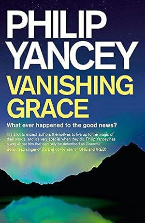 Bild des Verkufers fr Vanishing Grace: What Ever Happened to the Good News? zum Verkauf von WeBuyBooks 2