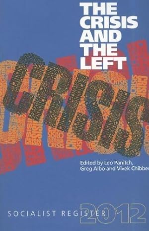 Seller image for Crisis and the Left: : Socialist Register 2012 for sale by GreatBookPrices