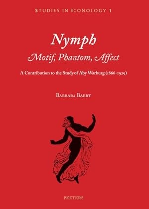 Immagine del venditore per Nymph : Motif, Phantom, Affect, a Contribution to the Study of Aby Warburg 1866-1929 venduto da GreatBookPrices