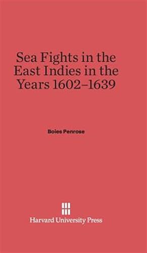 Image du vendeur pour Sea Fights in the East Indies in the Years 1602-1639 mis en vente par GreatBookPrices