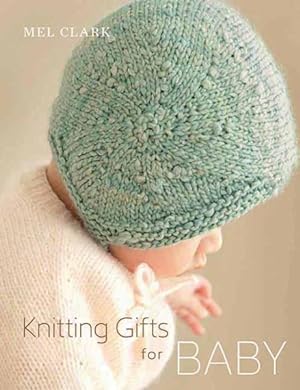Imagen del vendedor de Knitting Gifts for Baby a la venta por GreatBookPrices