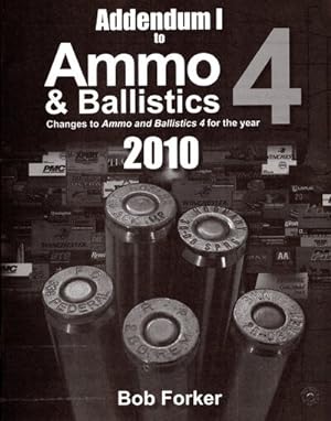 Seller image for Addendum 1 to Ammo & Ballistics 4 2010 for sale by GreatBookPrices