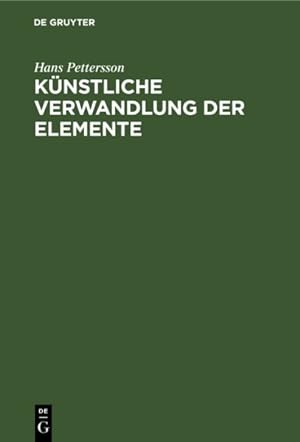Seller image for Knstliche Verwandlung Der Elemente : Zertrmmerung Der Atome -Language: german for sale by GreatBookPrices