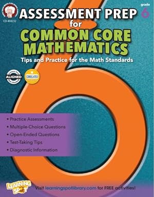 Image du vendeur pour Assessment Prep for Common Core Mathematics, Grade 6 : Tips and Practice for the Math Standards mis en vente par GreatBookPrices