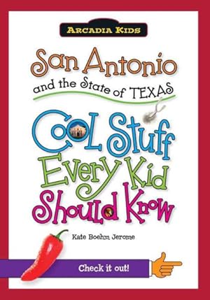 Seller image for San Antonio and the State of Texas : Cool Stuff Every Kid Should Know for sale by GreatBookPrices
