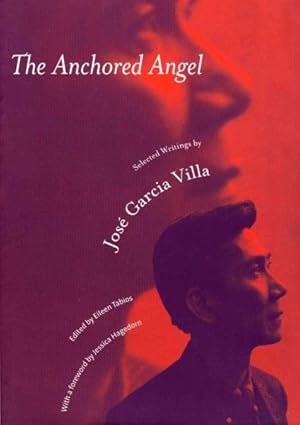 Immagine del venditore per Anchored Angel : Selected Writings by Jose Garcia Villa venduto da GreatBookPrices