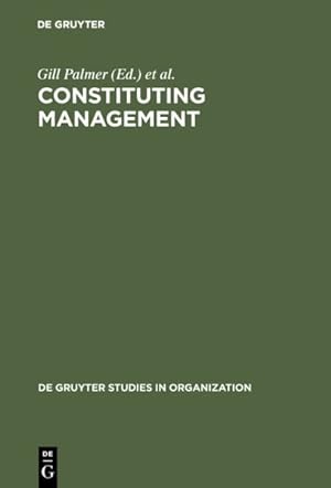 Seller image for Constituting Management : Markets, Meaning, and Identities for sale by GreatBookPrices