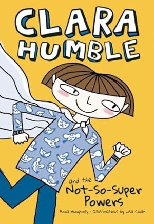 Seller image for Clara Humble and the Not-So-Super Powers for sale by GreatBookPrices