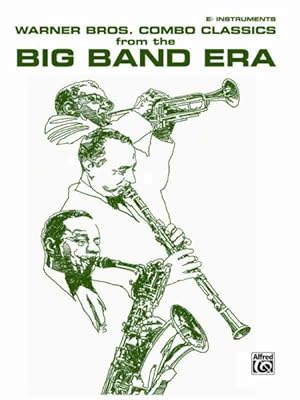 Image du vendeur pour Warner Brothers Combo Classics from the Big Band Era : Eb Instruments mis en vente par GreatBookPrices
