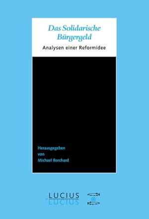 Seller image for Das Solidarische Brgergeld : Analysen Einer Reformidee -Language: german for sale by GreatBookPrices