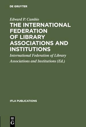 Seller image for The International Federation of Library Associations and Institutions : A Selected List of References -Language: german for sale by GreatBookPrices