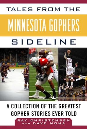 Seller image for Tales from the Minnesota Gophers Sideline : A Collection of the Greatest Gopher Stories Ever Told for sale by GreatBookPrices