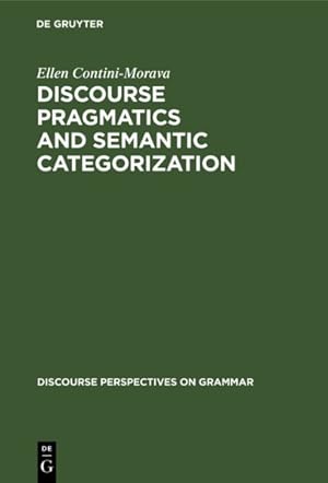 Seller image for Discourse Pragmatics and Semantic Categorization : The Case of Negation and Tense-aspect With Special Reference to Swahili for sale by GreatBookPrices