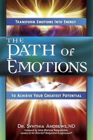 Seller image for Path of Emotions : Transform Emotions into Energy to Achieve Your Greatest Potential for sale by GreatBookPrices