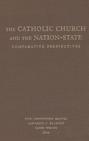 Bild des Verkufers fr Catholic Church and the Nation-state : Comparative Perspectives zum Verkauf von GreatBookPrices