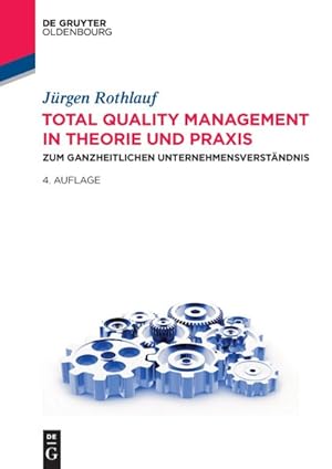 Seller image for Total Quality Management in Theorie Und Praxis : Zum Ganzheitlichen Unternehmensverstndnis -Language: german for sale by GreatBookPrices