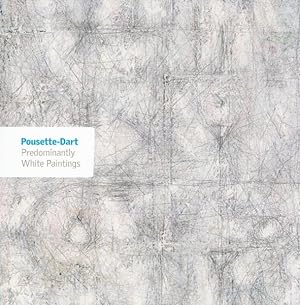 Bild des Verkufers fr Pousette-Dart : Predominantly White Paintings zum Verkauf von GreatBookPrices