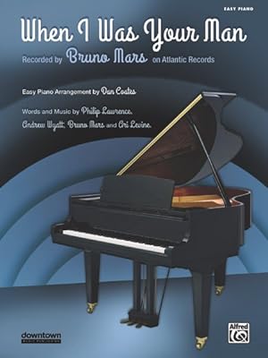 Seller image for When I Was Your Man : Easy Piano, Sheet for sale by GreatBookPrices