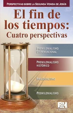 Image du vendeur pour El fin de los tiempos : Cuatro Perspectivas -Language: spanish mis en vente par GreatBookPrices