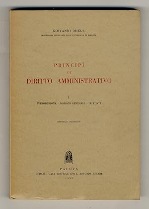 Principî di diritto amministrativo. Introduzione - Nozioni generali - Le fonti. Seconda edizione.