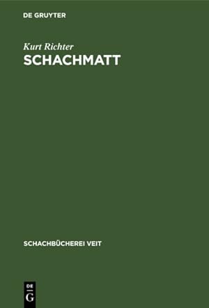 Seller image for Schachmatt : Eine Lehrreiche Plauderei Fr Fortgeschrittene ber Den Mattangriff Im Schach -Language: german for sale by GreatBookPrices
