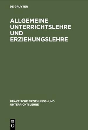 Image du vendeur pour Allgemeine Unterrichtslehre Und Erziehungslehre -Language: German mis en vente par GreatBookPrices