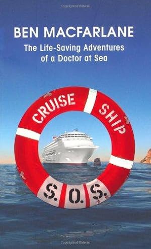 Seller image for Cruise Ship SOS: The Life-Saving Adventures of a Doctor at Sea for sale by WeBuyBooks 2
