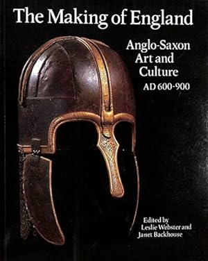 Bild des Verkufers fr The Making of England: Anglo-Saxon Art and Culture, A.D.600-900 zum Verkauf von WeBuyBooks