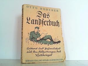 Das Landserbuch - Heiteres und Besinnliches aus den Feldzeitungen des Weltkrieges,