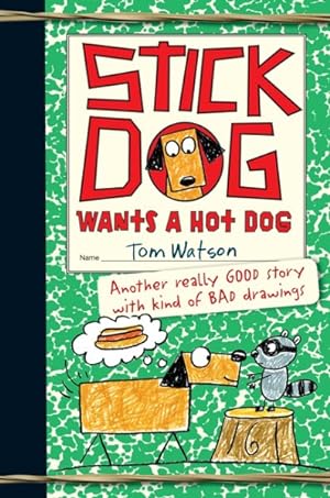 Seller image for Stick Dog Wants a Hot Dog for sale by GreatBookPrices