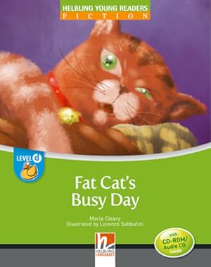 Young Reader, Level d, Fiction / Fat Cat's Busy Day, Big Book Helbling Young Readers, Level d/4. ...