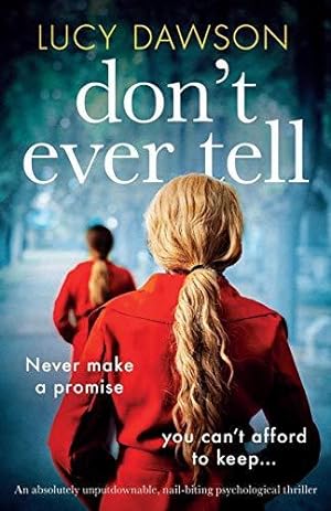 Seller image for Don't Ever Tell: An absolutely unputdownable, nail-biting psychological thriller for sale by WeBuyBooks