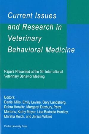 Imagen del vendedor de Current Issues And Research in Veterinary Behavioral Medicine : Papers Presented at the Fifth Veterinary Behavior Meeting a la venta por GreatBookPrices