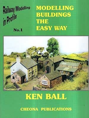 Seller image for Modelling Buildings The Easy Way: Railway Modelling In Profile No. 1 for sale by High Street Books