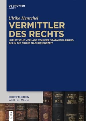 Seller image for Vermittler Des Rechts : Juristische Verlage Von Der Spataufklarung Bis in Die Fruhe Nachkriegszeit -Language: german for sale by GreatBookPrices