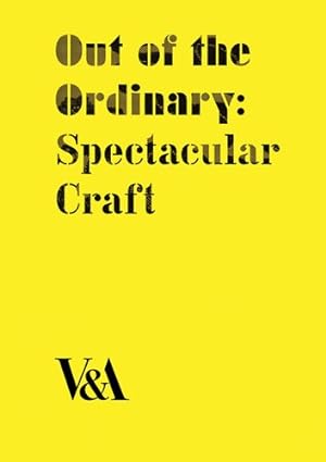 Seller image for Out of the Ordinary : Spectacular Craft for sale by GreatBookPrices