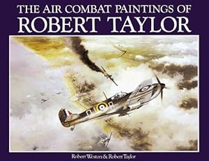 Bild des Verkufers fr The Air Combat Paintings of Robert Taylor: V.1 zum Verkauf von WeBuyBooks