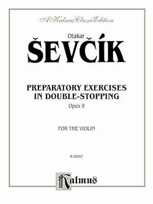 Seller image for Prepertory Exercises in Double-Stopping, Opus 9, For the Violin : A Kalmus Classic Edition for sale by GreatBookPrices