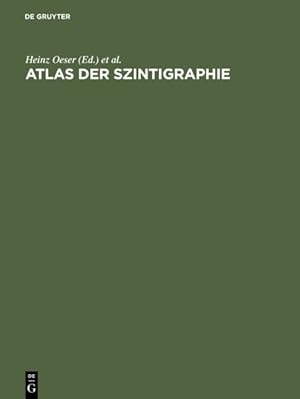 Imagen del vendedor de Atlas Der Szintigraphie : Einfhrung, Technik Und Praxis -Language: german a la venta por GreatBookPrices